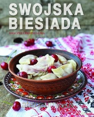 Swojska biesiada. Smaczne i proste dania [KSIĄŻKA]