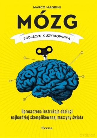 Mózg. Podręcznik użytkownika - Magrini Marco [KSIĄŻKA]