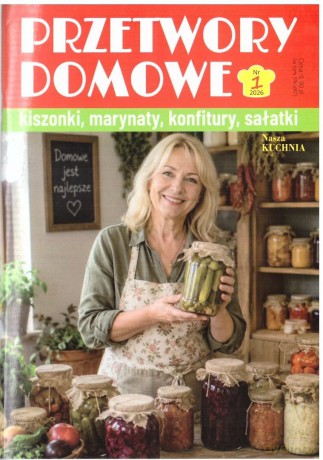 Nasza kuchnia nr 4 2026 Przetwory domowe [KSIĄŻKA]
