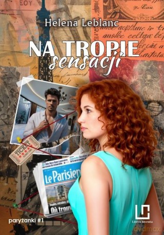 Paryżanki (Tom 1) Na tropie sensacji - Helena Leblanc [KSIĄŻKA]