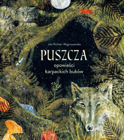 Puszcza. Opowieści karpackich buków - Jola Richter-Magnuszewska [KSIĄŻKA]