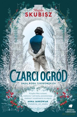 Saga rodu Tyszkowskich (Tom 2) Czarci ogród - Magda Skubisz [KSIĄŻKA]