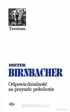 Terminus (Tom 19) Odpowiedzialność za przyszłe - Dieter Birnbacher [KSIĄŻKA]