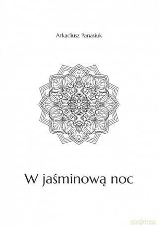 W jaśminową noc - Arkadiusz Panasiuk [KSIĄŻKA]