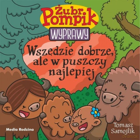 Żubr Pompik. Wyprawy (Tom 23) Wszędzie dobrze, ale - Tomasz Samojlik [KSIĄŻKA]