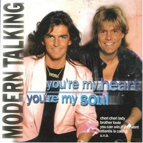 Modern Talking: You' re My Heart, You' re My Soul [CD]