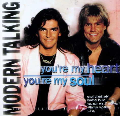 Modern Talking: You' re My Heart, You' re My Soul [CD]