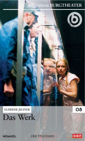 #08: Das Werk (Elfriede Jelinek) [DVD]