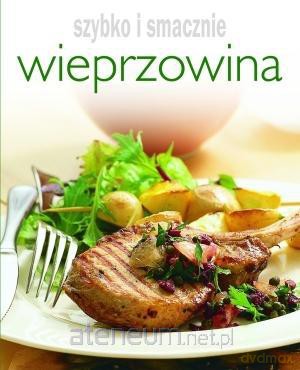 Szybko i smacznie - Wieprzowina [KSIĄŻKA]