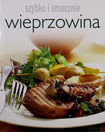 Szybko i smacznie - Wieprzowina [KSIĄŻKA]