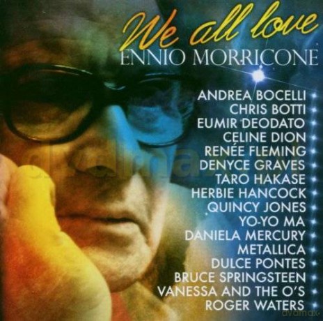 Ennio Morricone: We all love Ennio Morricone [CD]
