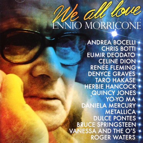 Ennio Morricone: We all love Ennio Morricone [CD]