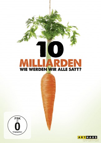 10 Milliarden - Wie werden wir alle satt [DVD]