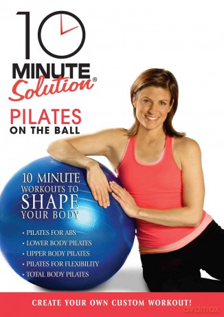 10 Minute Solution: Pilates On The Ball [DVD]