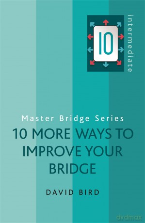 10 More Ways to Improve Your Bridge [KSIĄŻKA]