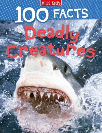 100 Facts Deadly Creatures [KSIĄŻKA]
