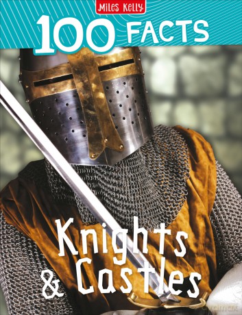 100 Facts Knights Castles [KSIĄŻKA]
