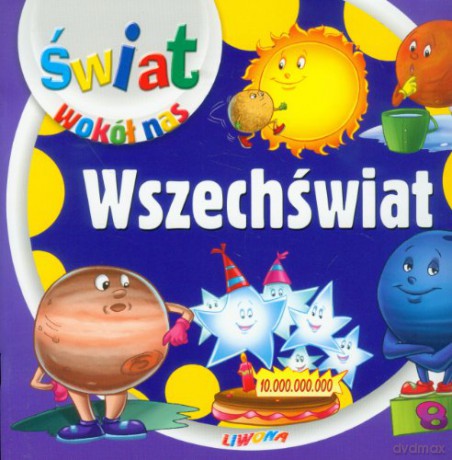 Świat wokół nas - Wszechświat [KSIĄŻKA]