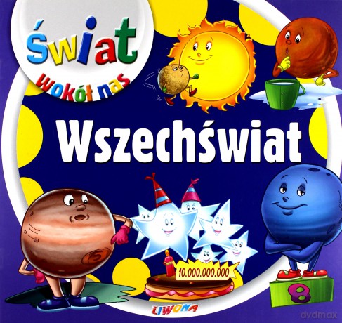 Świat wokół nas - Wszechświat [KSIĄŻKA]