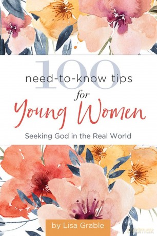 100 NeedtoKnow Tips for Young Women [KSIĄŻKA]