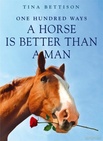 100 Ways a Horse is Better than a Man [KSIĄŻKA]