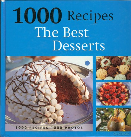 1000 Recipes The Best Desserts [KSIĄŻKA]