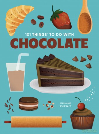 101 Things To Do With Chocolate [KSIĄŻKA]