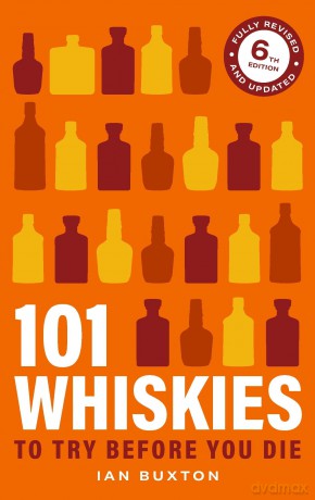 101 Whiskies To Try Before You Die 6th Edition [KSIĄŻKA]