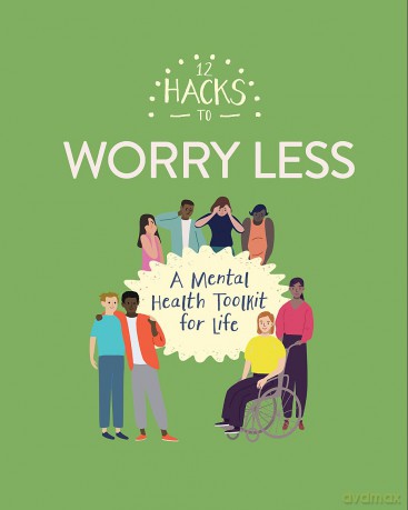 12 Hacks to Worry Less [KSIĄŻKA]