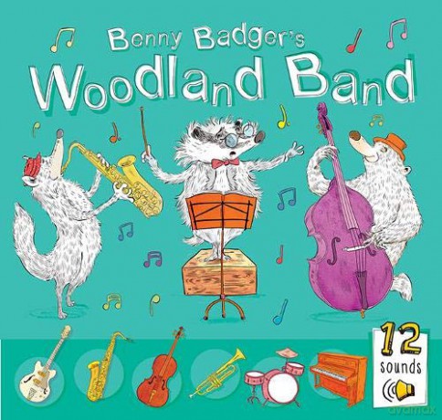 12 Sounds Benny Badgers Woodland Band [KSIĄŻKA]