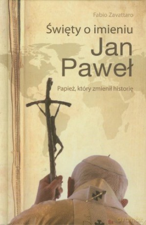Święty o imieniu Jan Paweł [KSIĄŻKA]