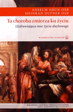 Ta choroba zmierza ku życiu [KSIĄŻKA]