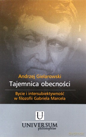 Tajemnica obecności. Bycie i intersubiektywność [KSIĄŻKA]