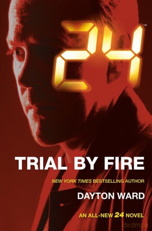 24 Trial by Fire [KSIĄŻKA]