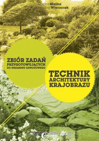 Technik architektury krajobrazu zbiór zadań zeszyt 1 [KSIĄŻKA]