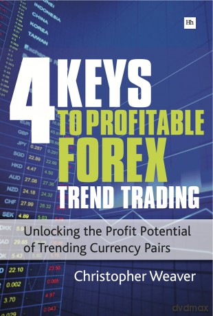 4 Keys to Profitable Forex Trend Trading [KSIĄŻKA]