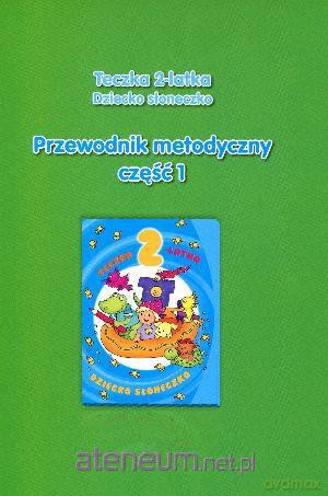 Teczka 2-latka. Zgaduję... przewodnik metodyczny część 1 [KSIĄŻKA]