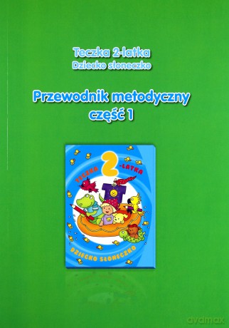 Teczka 2-latka. Zgaduję... przewodnik metodyczny część 1 [KSIĄŻKA]