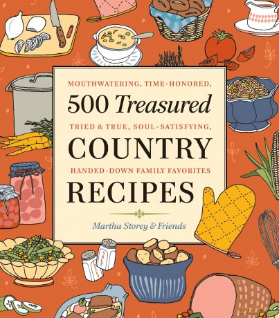 500 Treasured Country Recipes from Martha Storey and Friends [KSIĄŻKA]