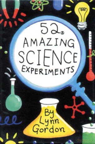 52 Amazing Science Experiments [KSIĄŻKA]