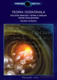 Teoria doskonała. Stulecie geniuszy i bitwa [KSIĄŻKA]