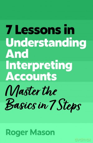 7 Lessons in Understanding Financial Accounts [KSIĄŻKA]