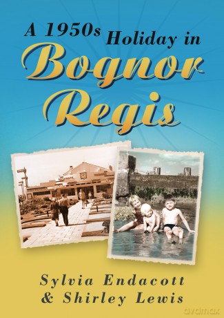 A 1950s Holiday in Bognor Regis [KSIĄŻKA]