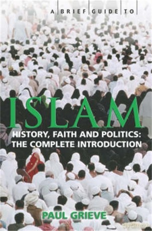 A Brief Guide to Islam [KSIĄŻKA]