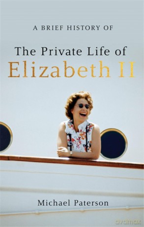 A Brief History of the Private Life of Elizabeth II Updated Edition [KSIĄŻKA]
