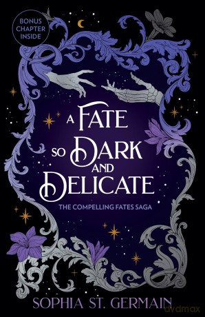 A Fate so Dark and Delicate [KSIĄŻKA]