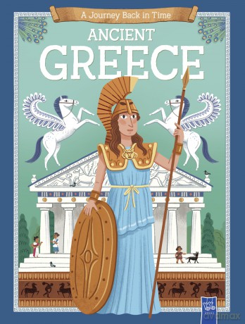 A Journey Back in Time Ancient Greece [KSIĄŻKA]