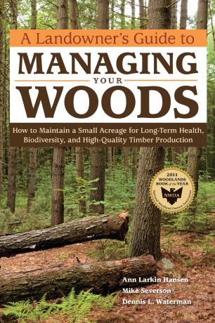 A Landowners Guide to Managing Your Woods [KSIĄŻKA]