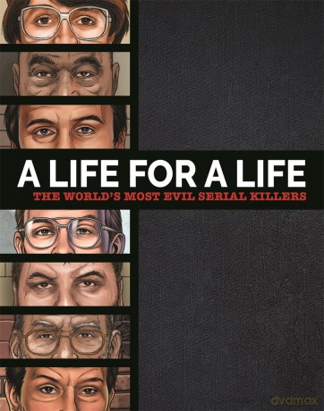 A Life for a Life The Worlds Most Evil Serial Killers [KSIĄŻKA]