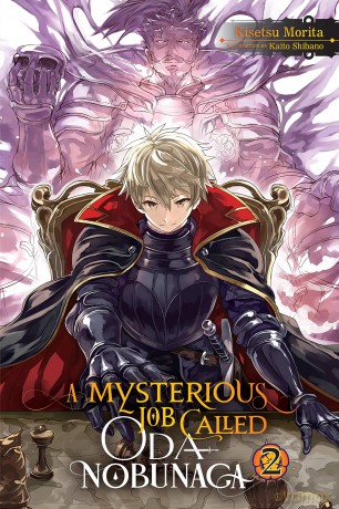 A Mysterious Job Called Oda Nobunaga Vol. 2 light novel [KSIĄŻKA]